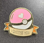 I CHOOSE YOU Enamel Pin