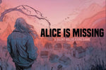 Alice is Missing