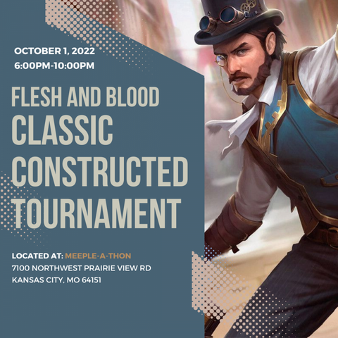 MEEPLE-A-THON 2022 Flesh and Blood Classic Constructed Event - 10/1 - 6pm