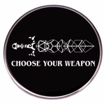 Choose Your Weapon Pin #13