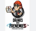 Drinks With Frenemies - Pregame Edition