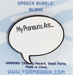 Speech Bubble Pin: My Pronouns Are: Blank