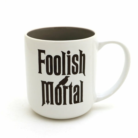 Foolish Mortal Mug