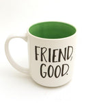 Friend Good Mug