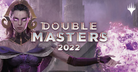 Double Masters 2022 Friday Night Premiere - 07/01