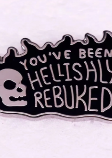 You’ve Been Rebuked Pin #41