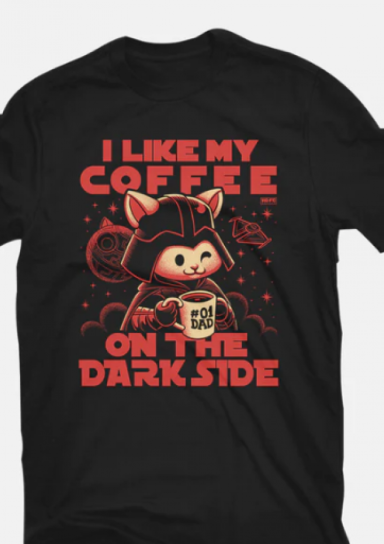 I like My Coffee on The Dark Side T-Shirt