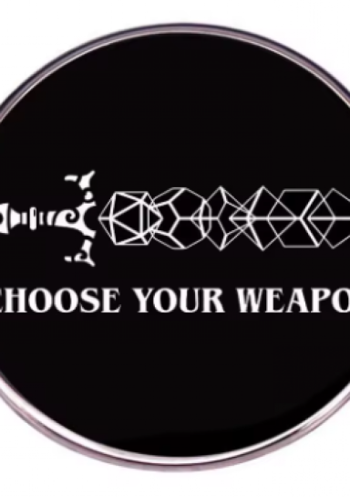 Choose Your Weapon Pin #13