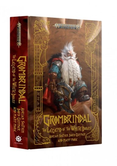 Grombrindal: The Legend of the White Dwarf (HB)